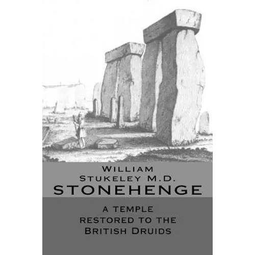 STONEHENGE a temple restored to the British Druids - Paperback