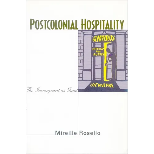Postcolonial Hospitality: The Immigrant as Guest - Paperback
