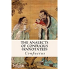 THE ANALECTS OF CONFUCIUS (annotated) - Paperback