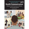 Health Communication: Research and Practice for a Diverse and Changing World - Paperback