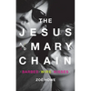 The Jesus and Mary Chain: Barbed Wire Kisses - Paperback