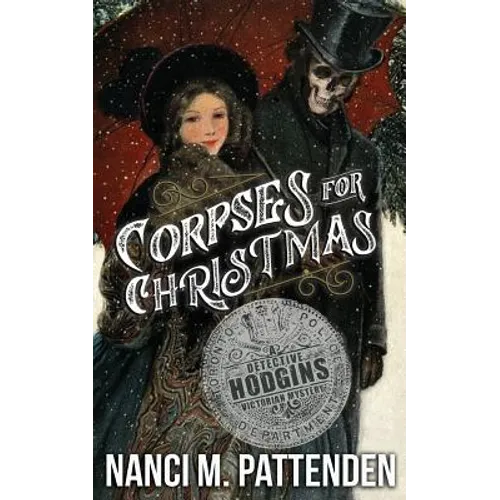 Corpses for Christmas: Detective Hodgins Victorian Murder Mysteries #3 - Paperback