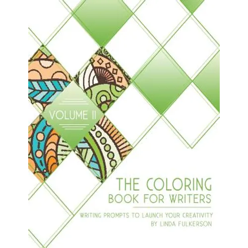 The Coloring Book for Writers: Writing Prompts to Launch Your Creativity - Paperback