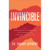 Invincible: Conquering the Mountains That Separate You from the Blessed Life - Hardcover