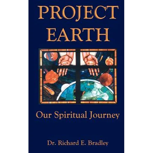 Project Earth: Our Spiritual Journey - Paperback