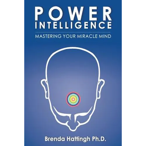 Power Intelligence. Mastering your Miracle Mind - Paperback