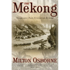 The Mekong: Turbulent Past, Uncertain Future - Paperback