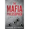 The Mafia Philosopher: Two Tonys - Paperback