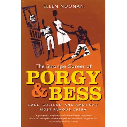 The Strange Career of Porgy and Bess: Race, Culture, and America's Most Famous Opera - Paperback