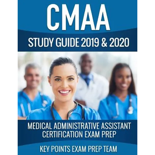 CMAA Study Guide 2019 & 2020: Medical Administrative Assistant Certification Exam Prep - Paperback