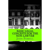 Basic Legal Concepts for the Non-Lawyer - Paperback