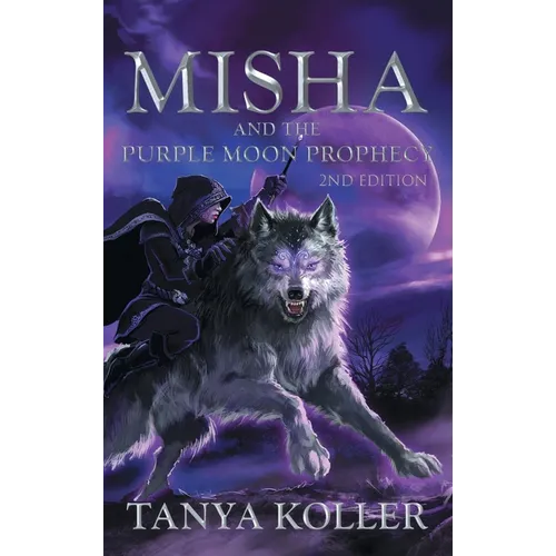 Misha and the Purple Moon Prophecy - Hardcover