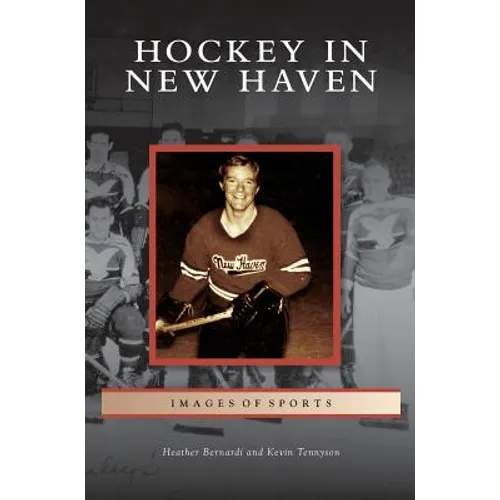 Hockey in New Haven - Hardcover
