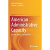 American Administrative Capacity: Decline, Decay, and Resilience - Paperback