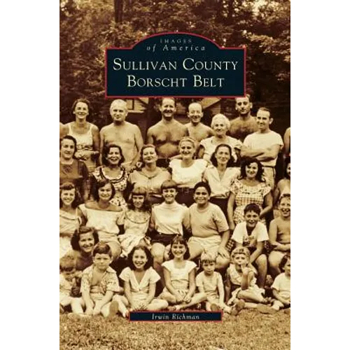 Sullivan County Borscht Belt - Hardcover