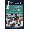 Inspired Public Service: A Guide to Building Pride, Purpose, and Democracy - Paperback
