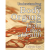 Understanding the Body Organs & The Eight Laws of Health - Paperback