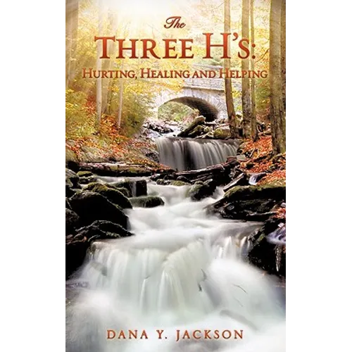 The Three H's: Hurting, Healing and Helping - Paperback
