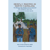 Deeply Rooted in North Carolina: Two Runaway Slave Brothers Forever Separated After Joining the Union Army - Paperback