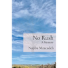 No Rush: A Memoir - Paperback