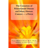 The Causation of Rheumatoid Disease and Many Human Cancers -- a Précis - Paperback