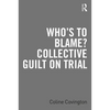Who's to Blame? Collective Guilt on Trial - Paperback