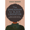 The Enneagram for Black Liberation: Return to Who You Are Beneath the Armor You Carry - Paperback