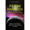 Fermi Paradox: Where Are All the Aliens? (History of the Famous Debate Over the Existence of Aliens) - Paperback