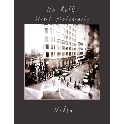 No Rules Street Photography - Paperback