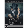Only the Lonely - Paperback