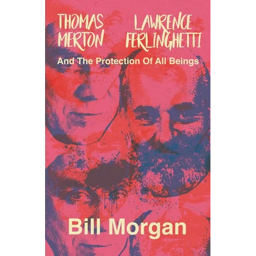 Thomas Merton, Lawrence Ferlinghetti, and the Protection of All Beings - Paperback