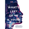 What's Left of Me Is Yours - Paperback