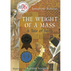 The Weight of a Mass: A Tale of Faith - Hardcover
