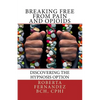 Breaking Free from Pain and Opioids: Discovering the Hypnosis Option - Paperback