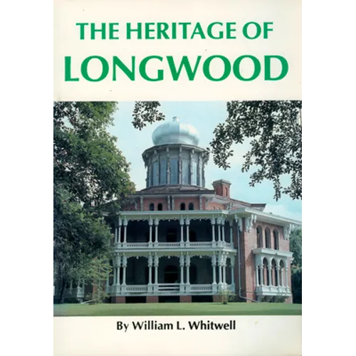 The Heritage of Longwood - Paperback