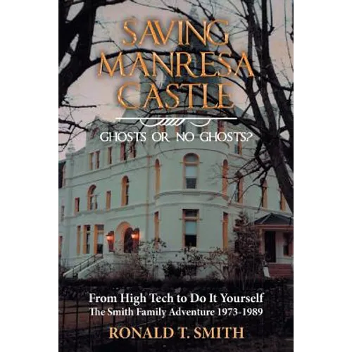 Saving Manresa Castle: Ghosts or No Ghosts? - Paperback