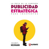 La Ruta de la Campaña: Publicidad Estratégica para Inexpertos - Paperback