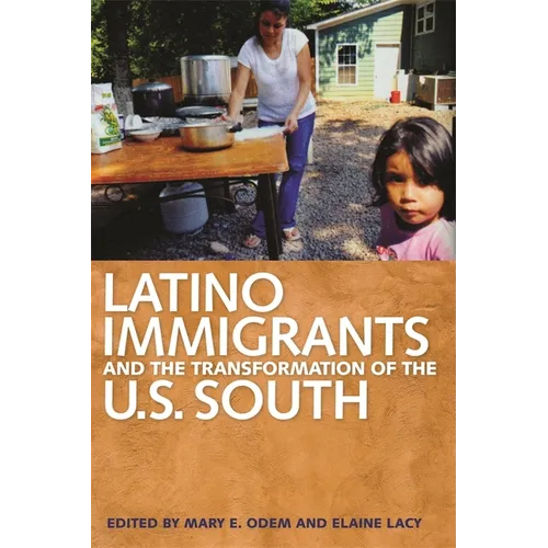 Latino Immigrants and the Transformation of the U.S. South - Paperback