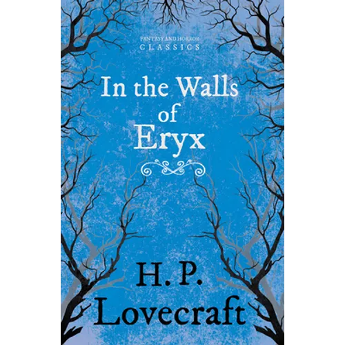 In the Walls of Eryx (Fantasy and Horror Classics); With a Dedication by George Henry Weiss - Paperback
