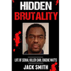 Hidden Brutality: Life of Serial Killer Carl Eugene Watts - Paperback