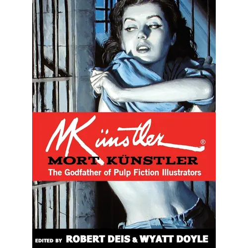 Mort Künstler: The Godfather of Pulp Fiction Illustrators - Hardcover