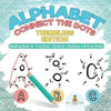 Alphabet Connect the Dots: Themeless Edition - Reading Book for Preschool Children's Reading & Writing Books - Paperback