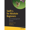 Swift 5 for Absolute Beginners: Learn to Develop Apps for IOS - Paperback