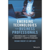 Emerging Technologies for Business Professionals: A Nontechnical Guide to the Governance and Management of Disruptive Technologies - Hardcover