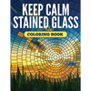 Keep Calm Stained Glass Coloring Book - Paperback
