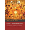 Pompeii - Its History, Buildings, and Antiquities - An Account of the Destruction of the City, with a Full Description of the Remains, and of the Rece - Paperback
