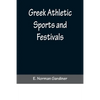 Greek Athletic Sports and Festivals - Paperback