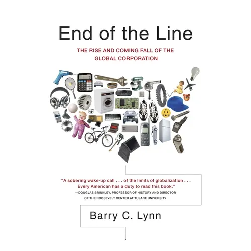 End of the Line: The Rise and Coming Fall of the Global Corporation - Paperback