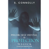 Psychic Self-Defense & Protection Magick: A Guide for Daemonolaters - Paperback