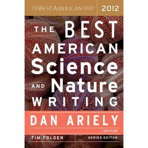 The Best American Science and Nature Writing 2012 - Paperback